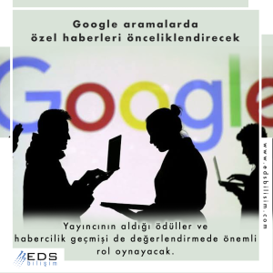 Google aramalarda özel haberleri önceliklendirecek