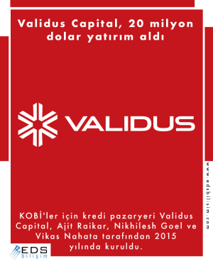 Validus Capital, 20 milyon dolar yatırım aldı