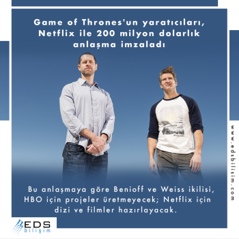 Game of Thrones'un yaratıcıları, Netflix ile 200 milyon dolarlık anlaşma izmaladı